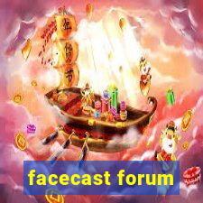 facecast forum